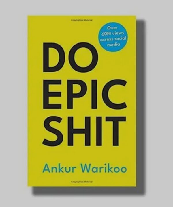 Do Epic Shit – By Ankur Warikoo
